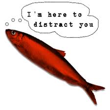 Fun with fallacies 12: The Red Herring | Black Label Logic